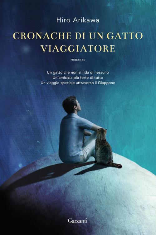 Cover of the book Cronache di un gatto viaggiatore by Hiro Arikawa, Garzanti