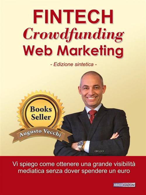 Cover of the book Fintech, Crowdfunding, Web Marketing by Augusto Vecchi, Luana Leonini, Abaco Edizioni