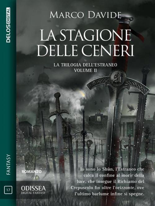 Cover of the book La stagione delle ceneri by Marco Davide, Delos Digital