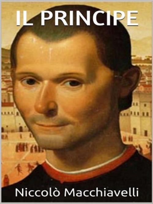 Cover of the book Il principe by Niccolò Machiavelli, anna ruggieri