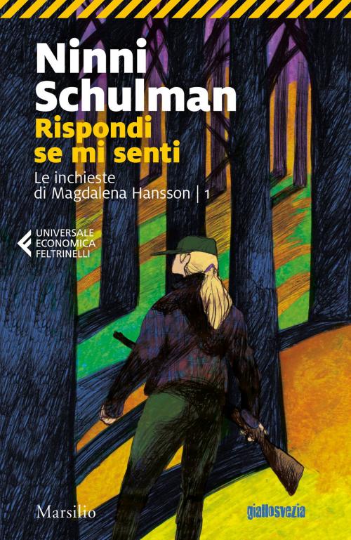 Cover of the book Rispondi se mi senti by Ninni Schulman, Marsilio