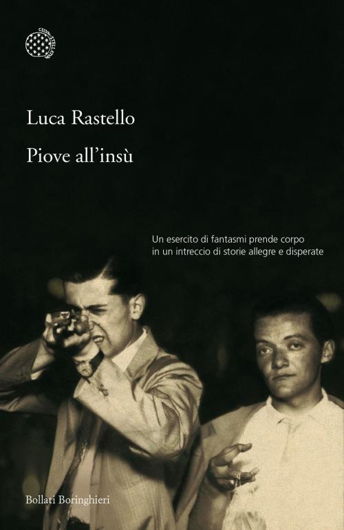 Cover of the book Piove all'insù by Luca Rastello, Bollati Boringhieri