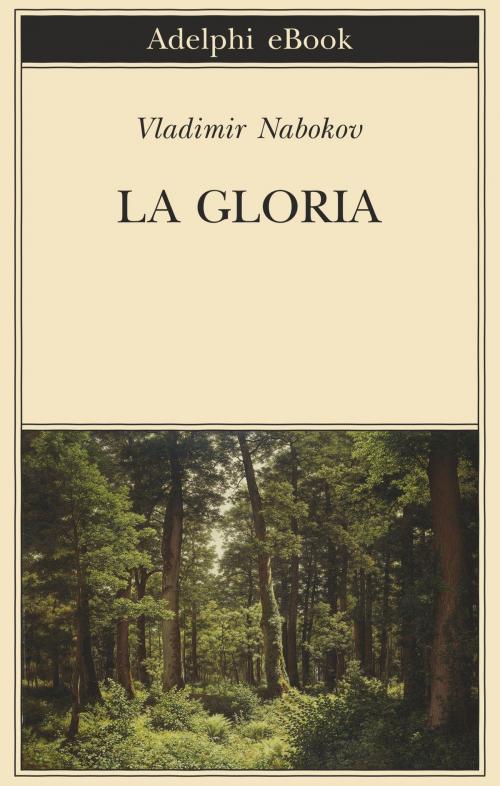 Cover of the book La gloria by Vladimir Nabokov, Adelphi