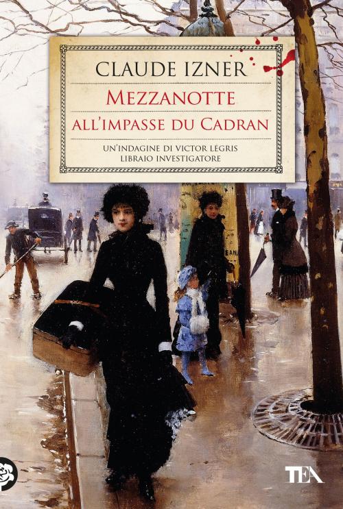 Cover of the book Mezzanotte all'Impasse du Cadran by Claude Izner, Tea