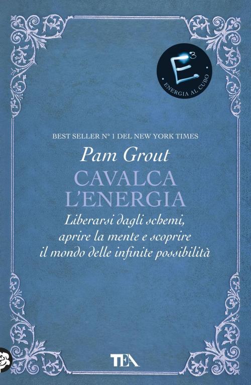 Cover of the book Cavalca l'energia by Pam Grout, Tea