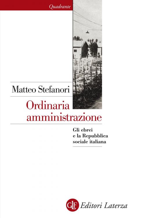 Cover of the book Ordinaria amministrazione by Matteo Stefanori, Editori Laterza