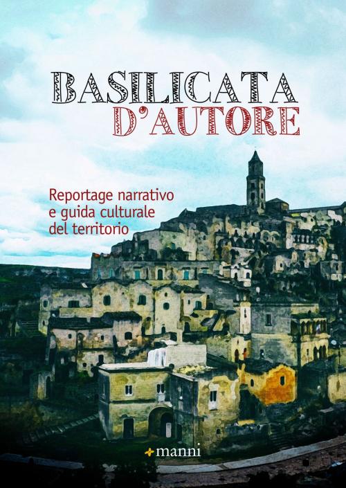 Cover of the book Basilicata d'autore by AA.VV., Manni