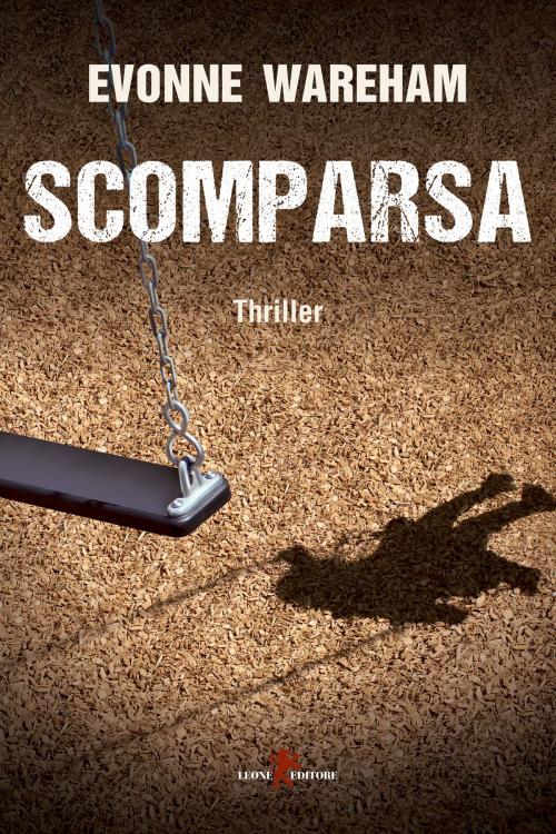 Cover of the book Scomparsa by Evonne Wareham, Leone Editore