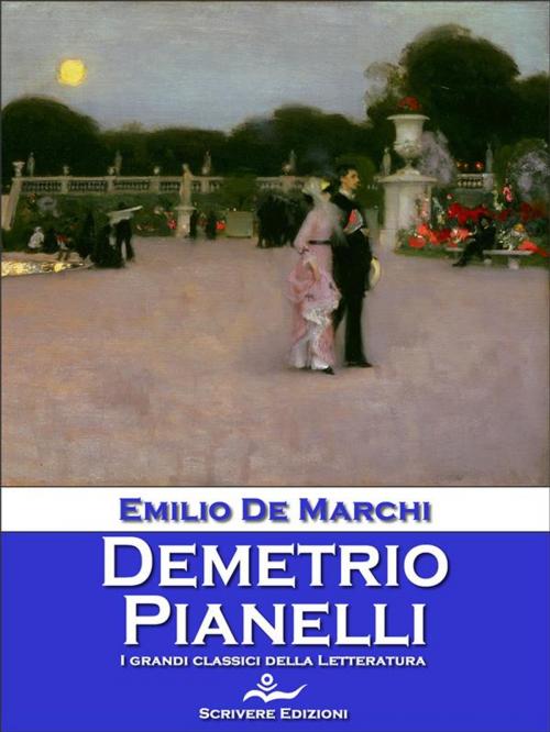 Cover of the book Demetrio Pianelli by Emilio De Marchi, Scrivere