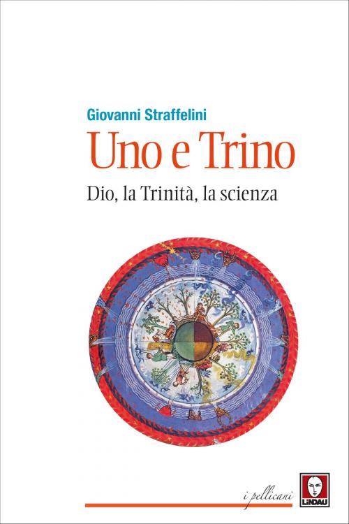 Cover of the book Uno e Trino by Giovanni Straffelini, Lindau