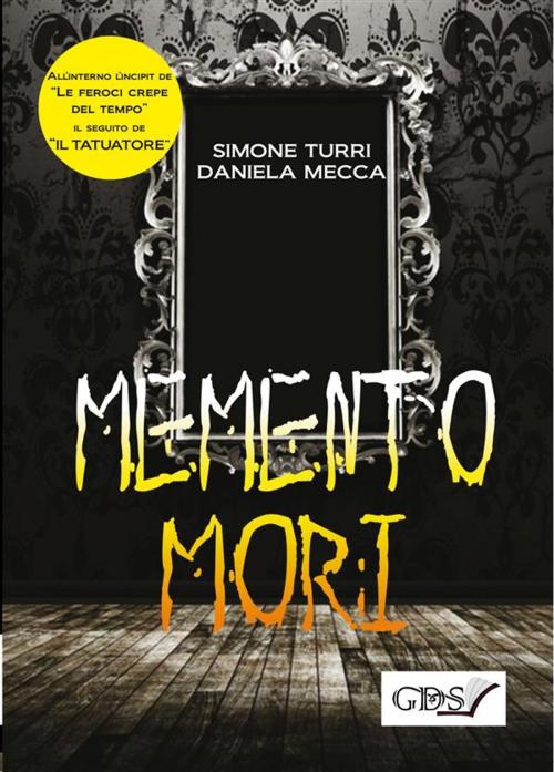 Cover of the book Memento mori by Simone Turri, Daniela Mecca, editrice GDS