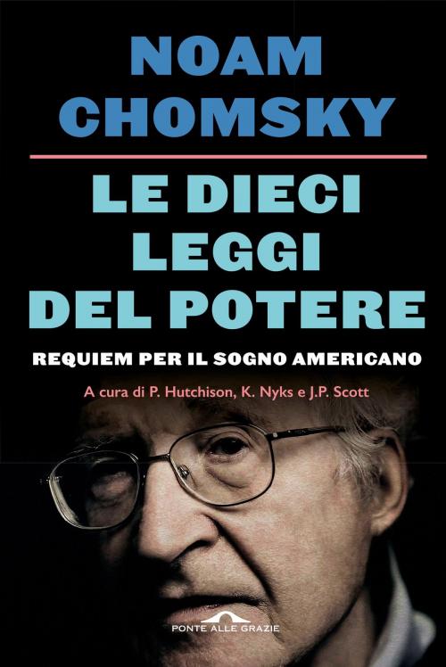 Cover of the book Le dieci leggi del potere by Noam Chomsky, Ponte alle Grazie