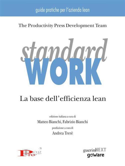 Cover of the book Standard work. La base dell'efficienza lean by The Productivity Press Development Team, Matteo Bianchi, Fabrizio Bianchi, goWare & Guerini Next