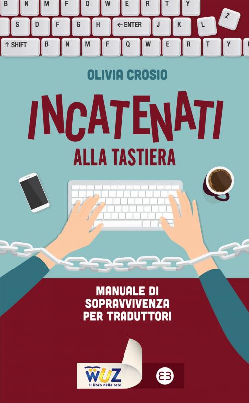 Cover of the book Incatenati alla tastiera by Olivia Crosio, Editrice Bibliografica