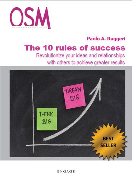 Cover of the book The 10 Rules of Success by Paolo A. Ruggeri, Engage Editore