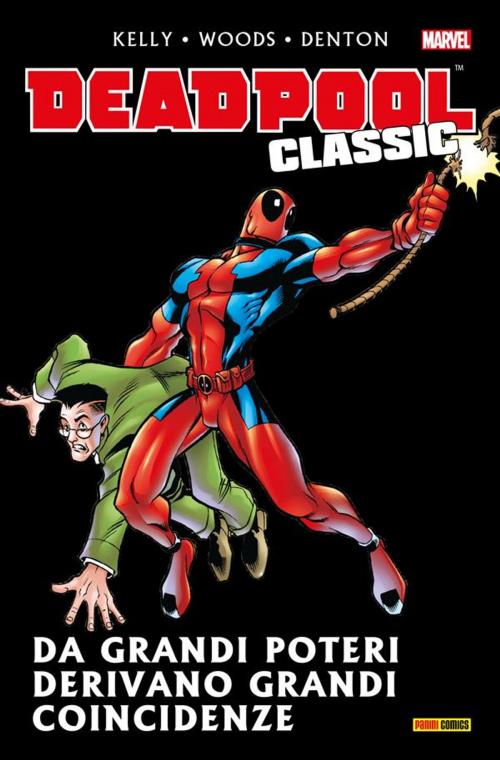 Cover of the book Deadpool Classic 4 by Joe Kelly, Shannon Denton, Pete Woods, Walter McDaniel, Panini Marvel Italia