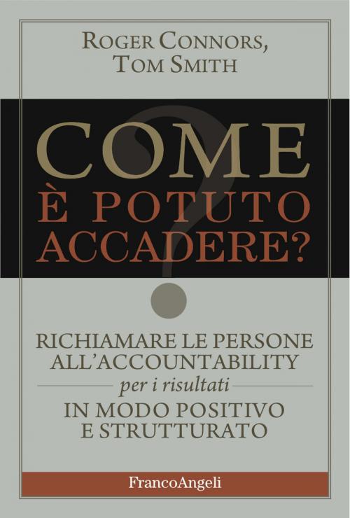 Cover of the book Come è potuto accadere? by Roger Connors, Tom Smith, Franco Angeli Edizioni