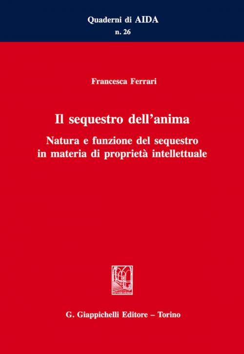Cover of the book Il sequestro dell'anima by Francesca Ferrari, Giappichelli Editore