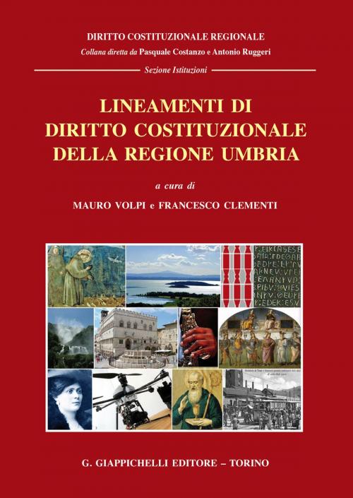Cover of the book Lineamenti di diritto costituzionale della Regione Umbria by MAURO VOLPI, Francesco Clementi, Francesco Duranti, Giappichelli Editore