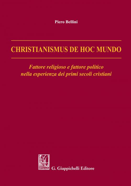 Cover of the book Christianismus de hoc mundo by Piero Bellini, Giappichelli Editore