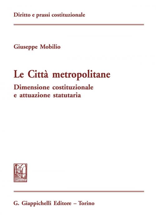 Cover of the book Le città metropolitane by Giuseppe Mobilio, Giappichelli Editore
