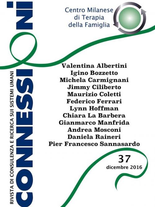 Cover of the book Connessioni 37 by AA. VV., AA. VV., Centro Milanese di Terapia della Famiglia