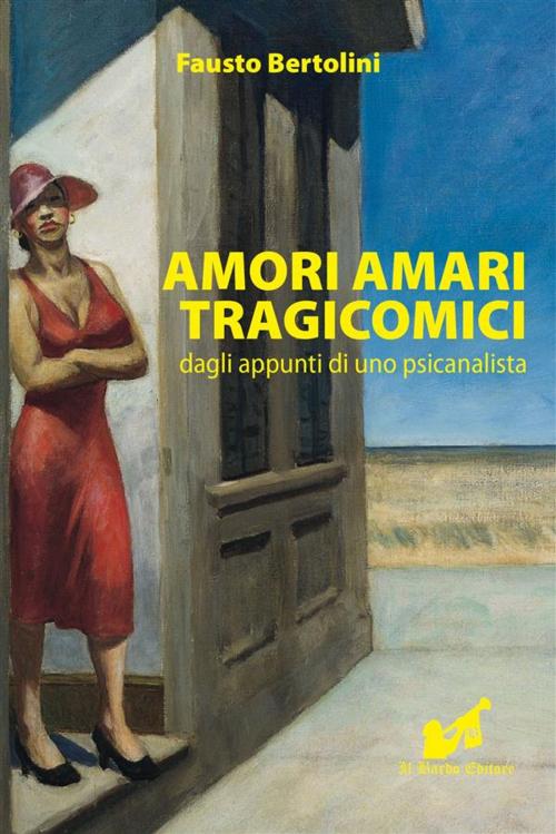 Cover of the book Amori Amari Tragicomici by Fausto Bertolini, Il Bardo