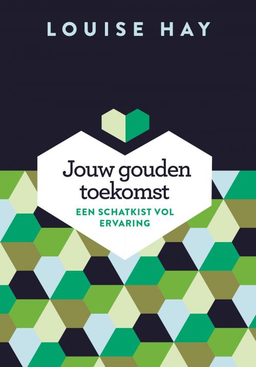 Cover of the book Jouw gouden toekomst by Louise Hay, A. Jansonius, VBK Media