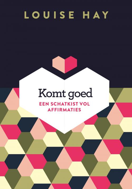 Cover of the book Komt goed! by Louise Hay, VBK Media