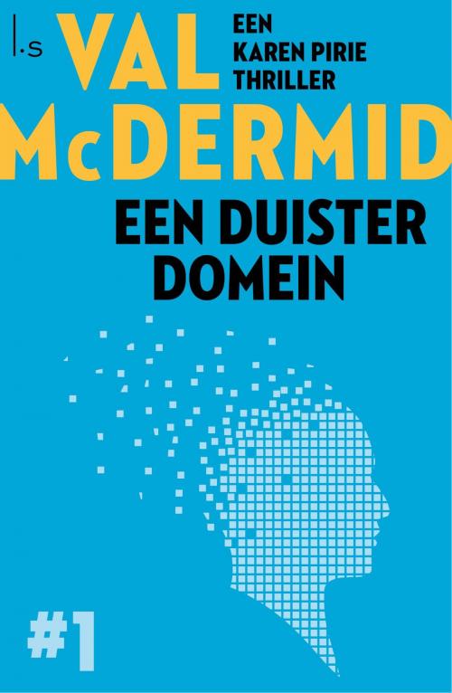 Cover of the book Een duister domein by Val McDermid, Luitingh-Sijthoff B.V., Uitgeverij