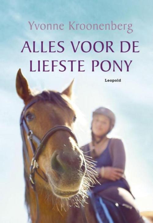 Cover of the book Alles voor de liefste pony by Yvonne Kroonenberg, WPG Kindermedia
