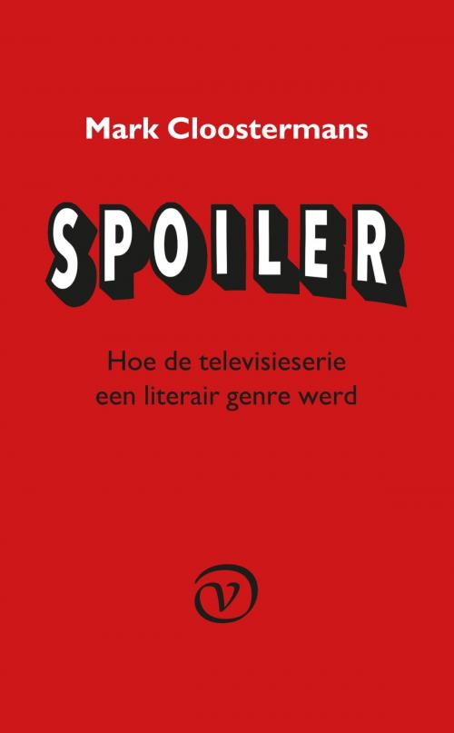 Cover of the book Spoiler by Mark Cloostermans, Uitgeverij G.A. Van Oorschot B.V.