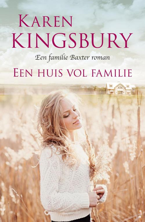 Cover of the book Een huis vol familie by Karen Kingsbury, VBK Media