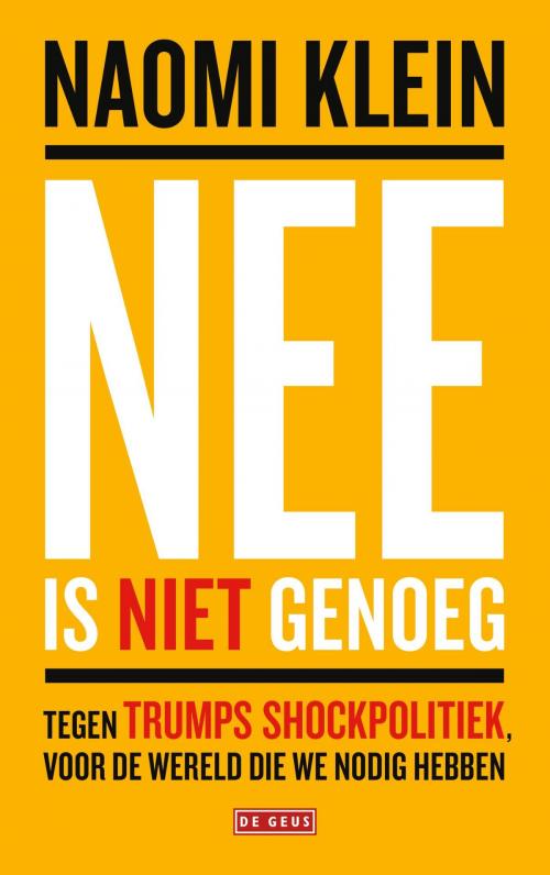 Cover of the book Nee is niet genoeg by Naomi Klein, Singel Uitgeverijen