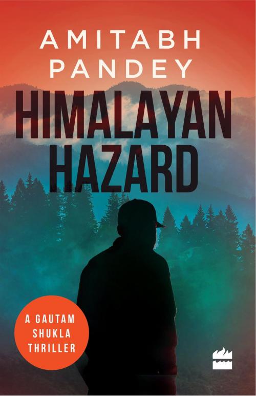 Cover of the book Himalayan Hazard by Amitabh Pandey, HarperCollins Publishers India