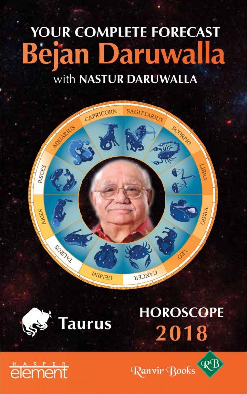 Cover of the book Horoscope 2018: Your Complete Forecast,Taurus by Nastur Daruwalla, Bejan Daruwalla, HarperCollins Publishers India