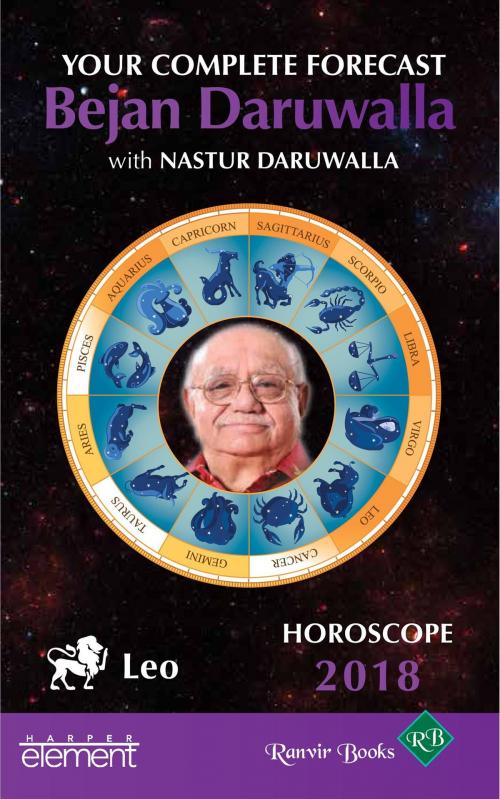 Cover of the book Horoscope 2018: Your Complete Forecast, Leo by Nastur Daruwalla, Bejan Daruwalla, HarperCollins Publishers India