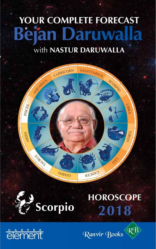 Cover of the book Horoscope 2018: Your Complete Forecast, Scorpio by Bejan Daruwalla, HarperCollins Publishers India