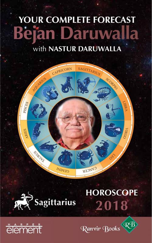 Cover of the book Horoscope 2018: Your Complete Forecast, Sagittarius by Bejan Daruwalla, HarperCollins Publishers India