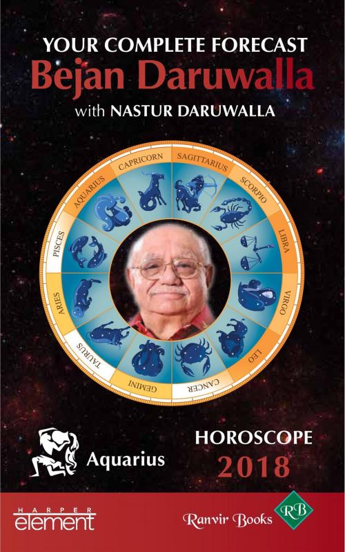 Cover of the book Horoscope 2018: Your Complete Forecast, Aquarius by Bejan Daruwalla, HarperCollins Publishers India