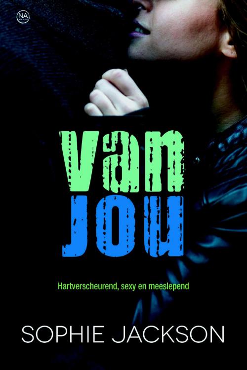Cover of the book Van jou by Sophie Jackson, VBK Media