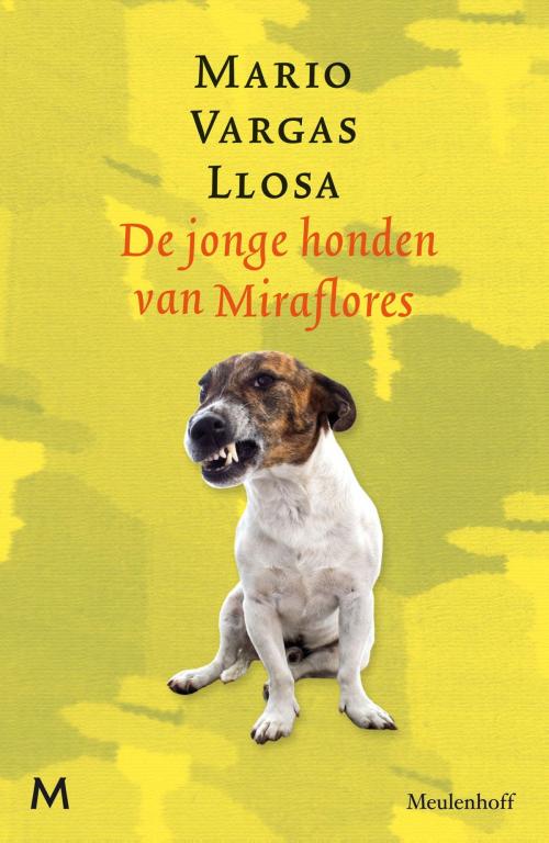 Cover of the book De jonge honden van Miraflores by Mario Vargas Llosa, Meulenhoff Boekerij B.V.