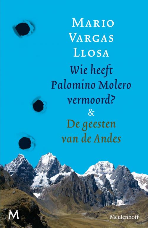 Cover of the book Wie heeft Palomino Molero vermoord & De geesten van de Andes by Mario Vargas Llosa, Meulenhoff Boekerij B.V.