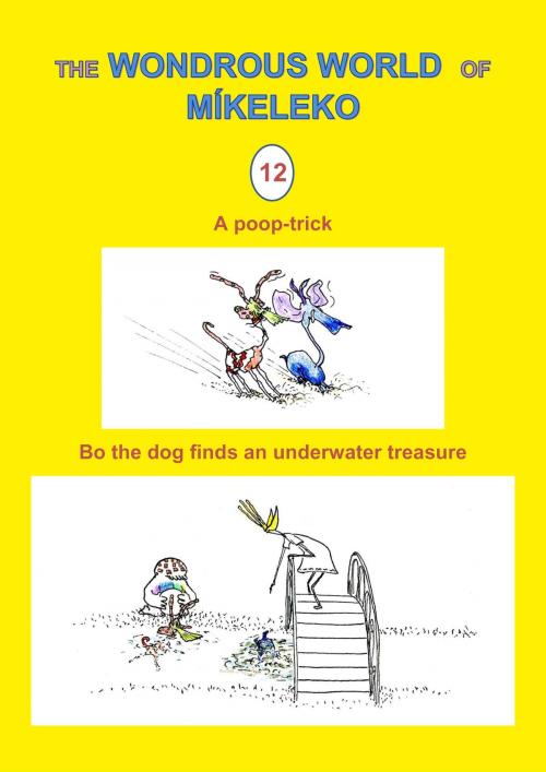 Cover of the book A poop-trick and Bo the dog finds an underwater treasure by Míkeleko, Míkeleko