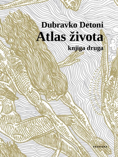 Cover of the book Atlas života II. by Dubravko Detoni, PublishDrive