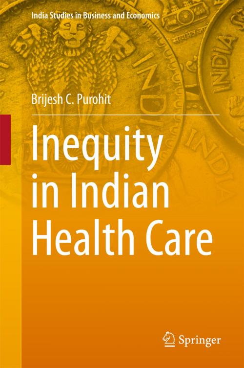 Cover of the book Inequity in Indian Health Care by Brijesh C. Purohit, Springer Singapore
