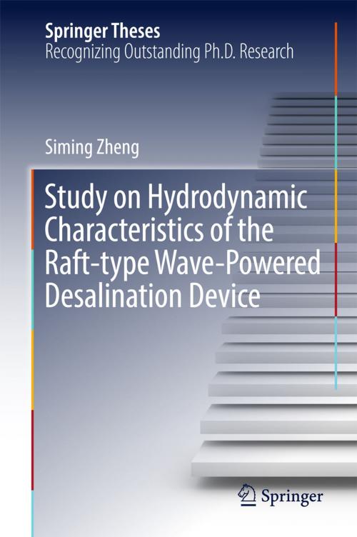 Cover of the book Study on Hydrodynamic Characteristics of the Raft-type Wave-Powered Desalination Device by Siming Zheng, Springer Singapore