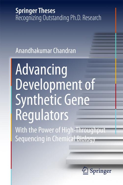 Cover of the book Advancing Development of Synthetic Gene Regulators by Anandhakumar Chandran, Springer Singapore