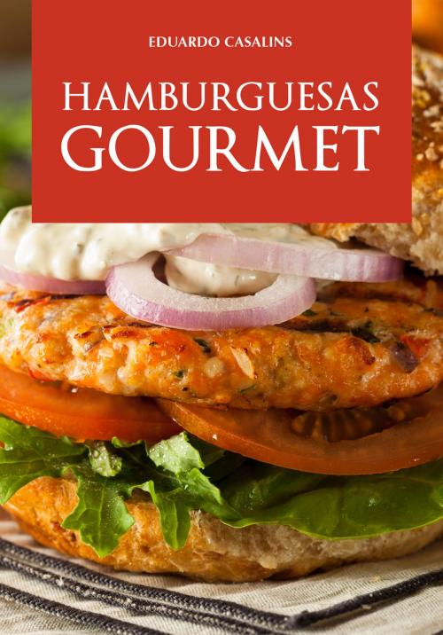 Cover of the book Hamburguesas gourmet by Eduardo Casalins, Ediciones LEA