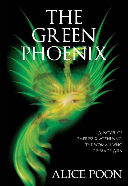 Cover of the book Green Phoenix by Alice Poon, Earnshaw Books